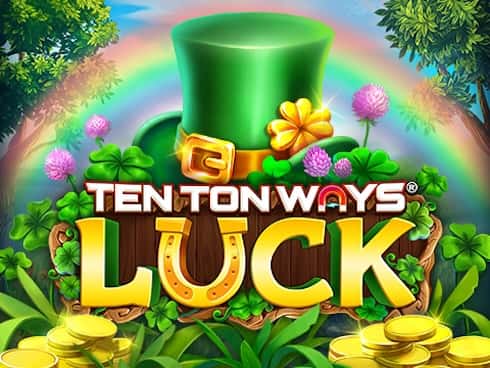 Ten Ton Ways Luck